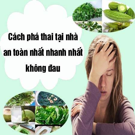 8 cách phá thai tại nhà an toàn nhất nhanh nhất không đau