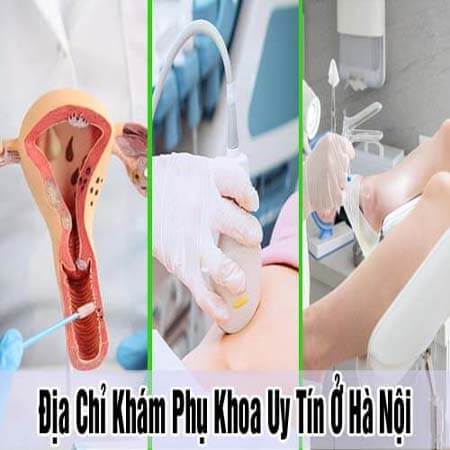 10 địa chỉ phòng khám phụ khoa ở đâu tốt, uy tín tại Hà Nội