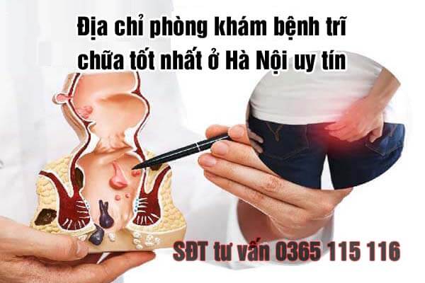 10 địa chỉ phòng khám chữa bệnh trĩ ở đâu tốt nhất Hà Nội